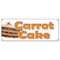 Signmission CARROT CAKE BANNER SIGN carrots sweet cake cream cheese raisins icing cupcake B-Carrot Cake - alternate 1